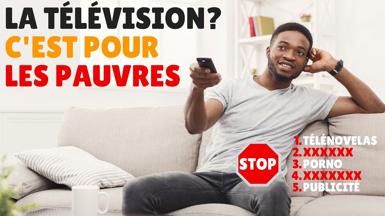 La télévision rend PAUVRE, STUPIDE & MANIPULABLE : 5 Preuves