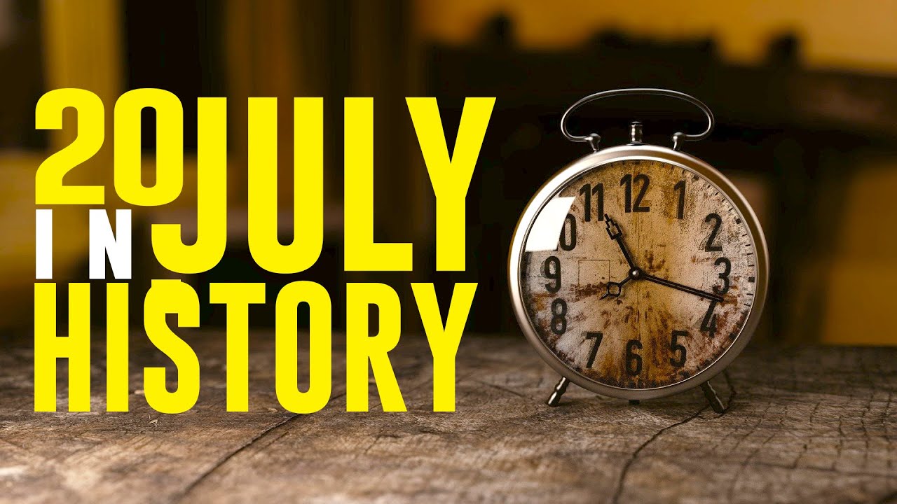 What Happened on This Day in History - 20 July - Events, Facts, and Disasters