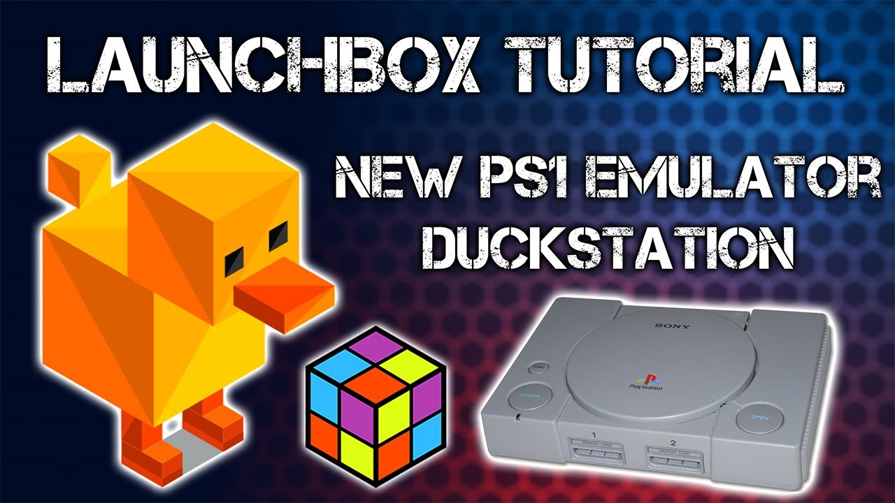 New PS1 Emulator DuckStation - LaunchBox Tutorial