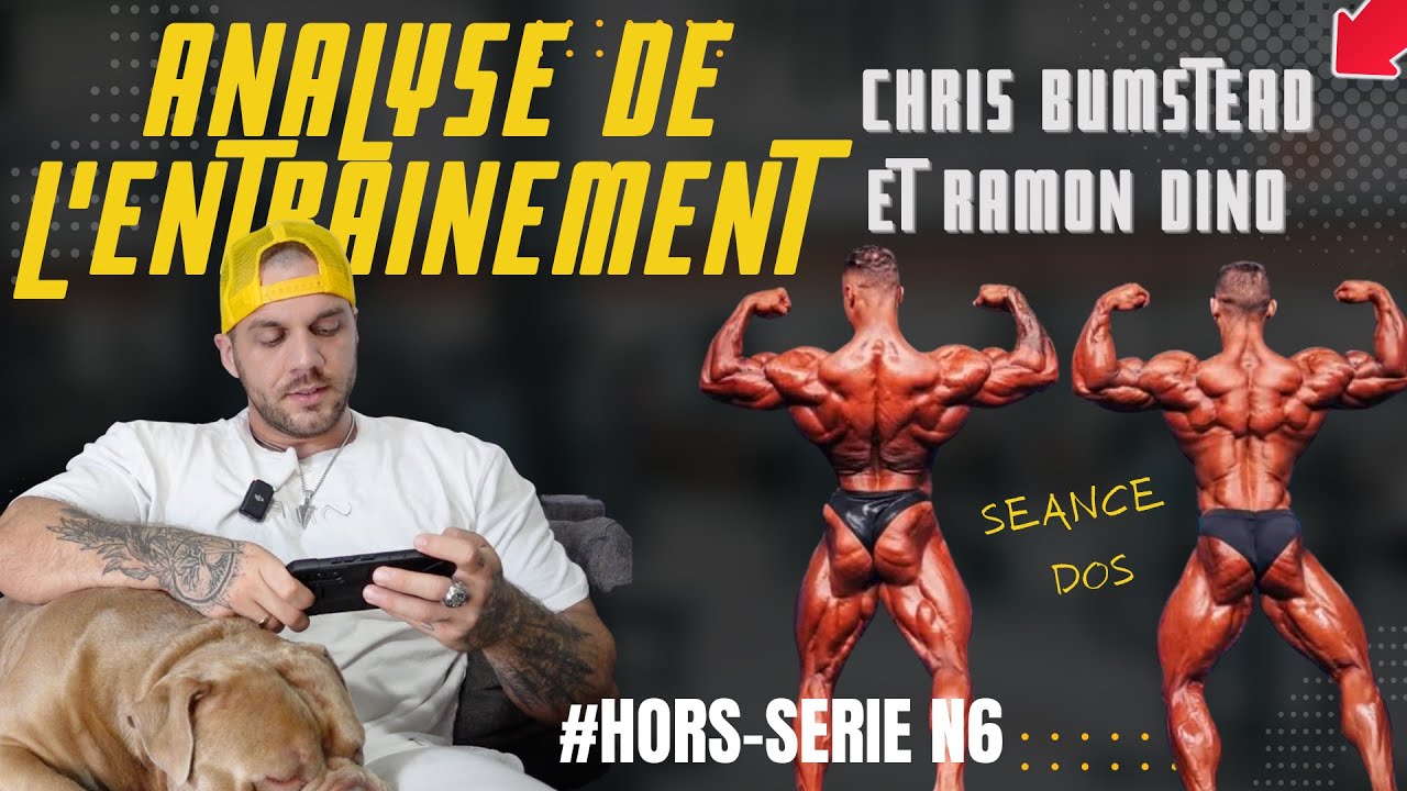 HORS SERIE : ANALYSE DE L'ENTRAINEMENT CHRIS BUMSTEAD ft RAMON DINO