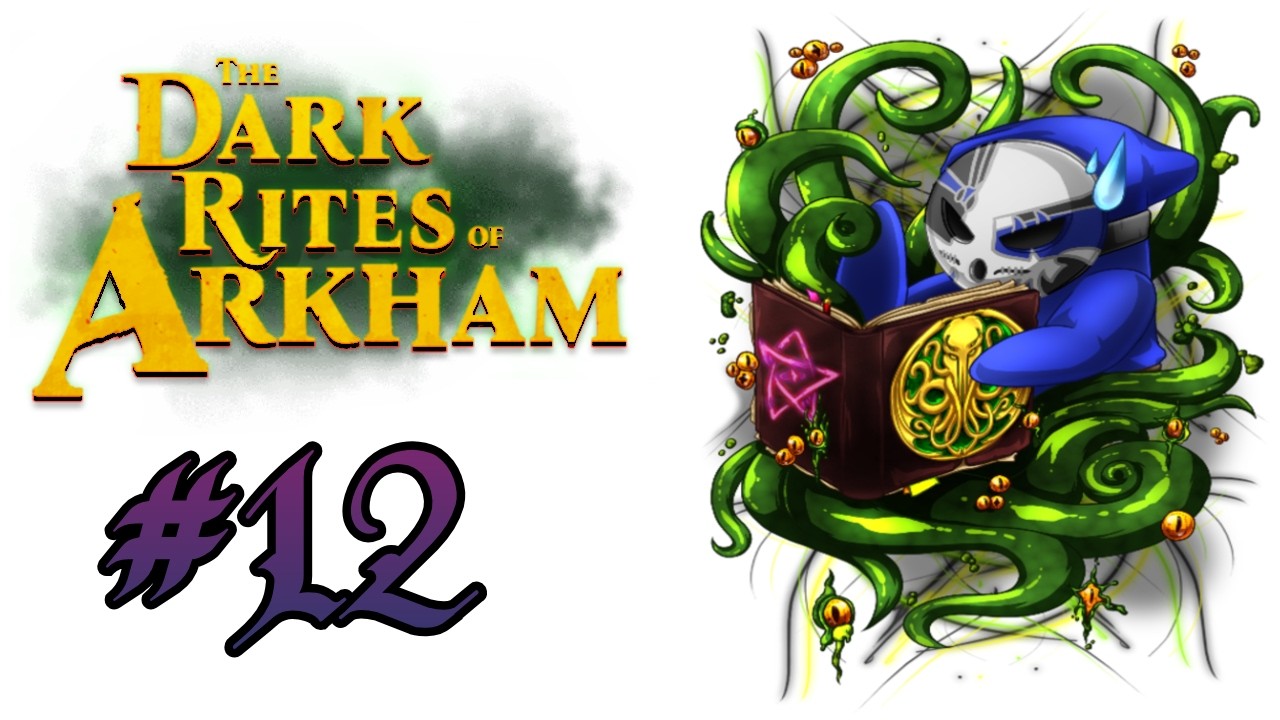 The Dark Rites Of Arkham | Wretch Plays Ep.12 | Forest Folk