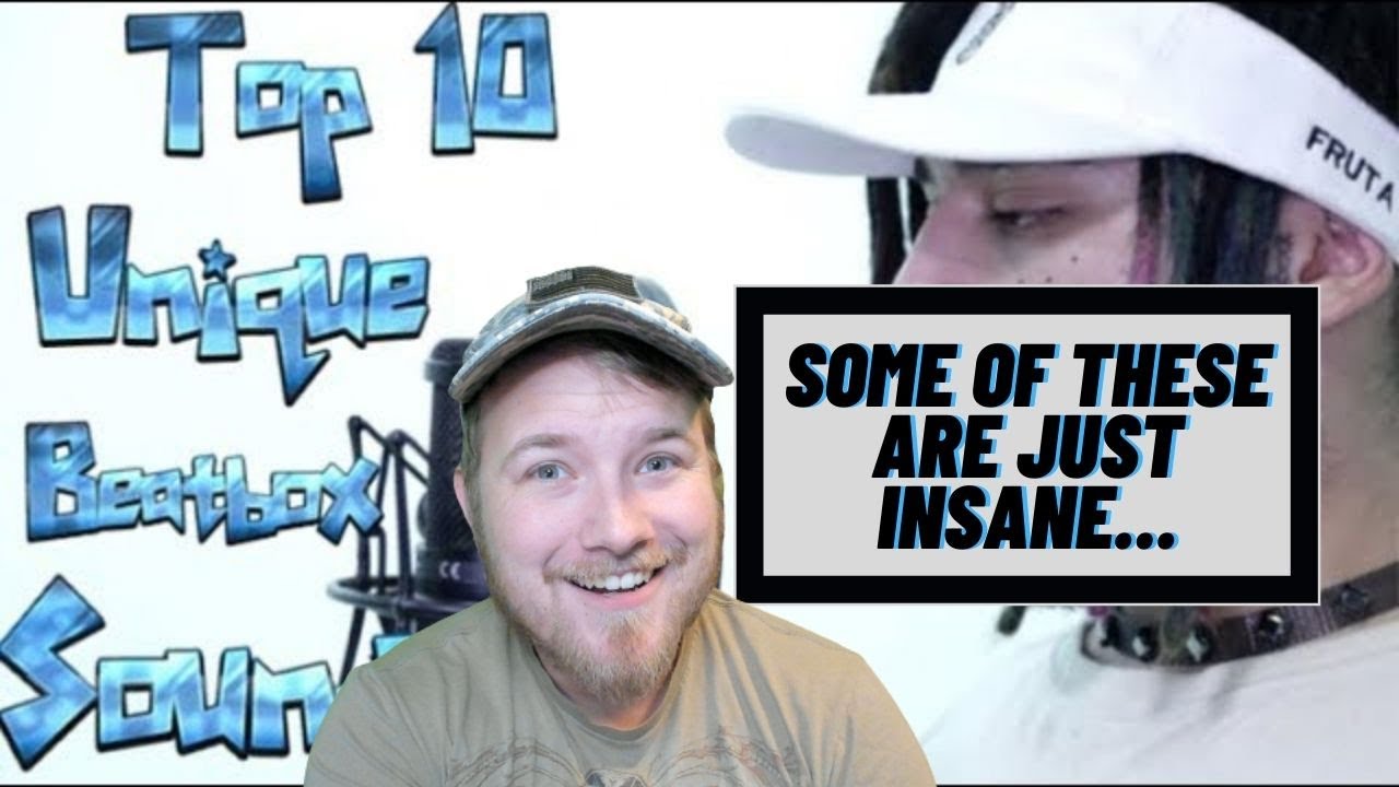 Top 10 Unique beatbox Sounds Reaction