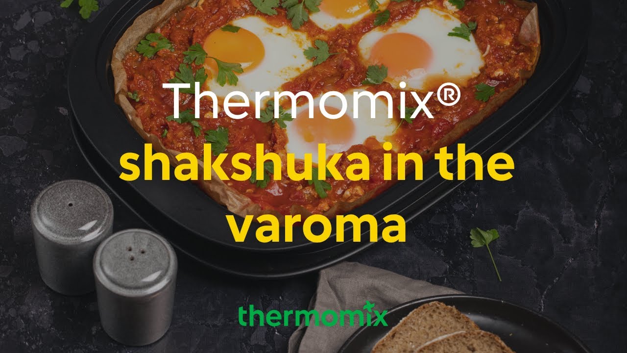 Shakshuka in the Varoma