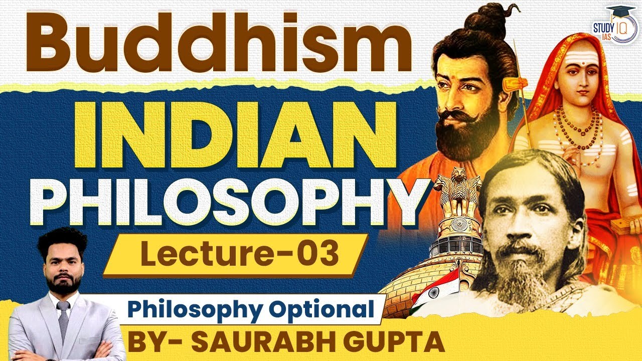 Buddhism | Indian Philosophy Lecture 3 | Philosophy Optional | UPSC Mains