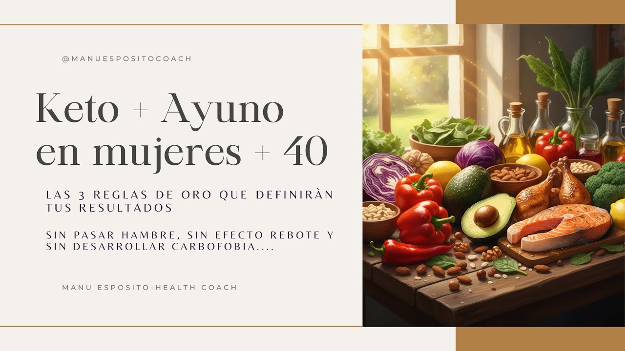 Keto y Ayuno para Mujeres +40: Las 3 reglas que definen tus resultados