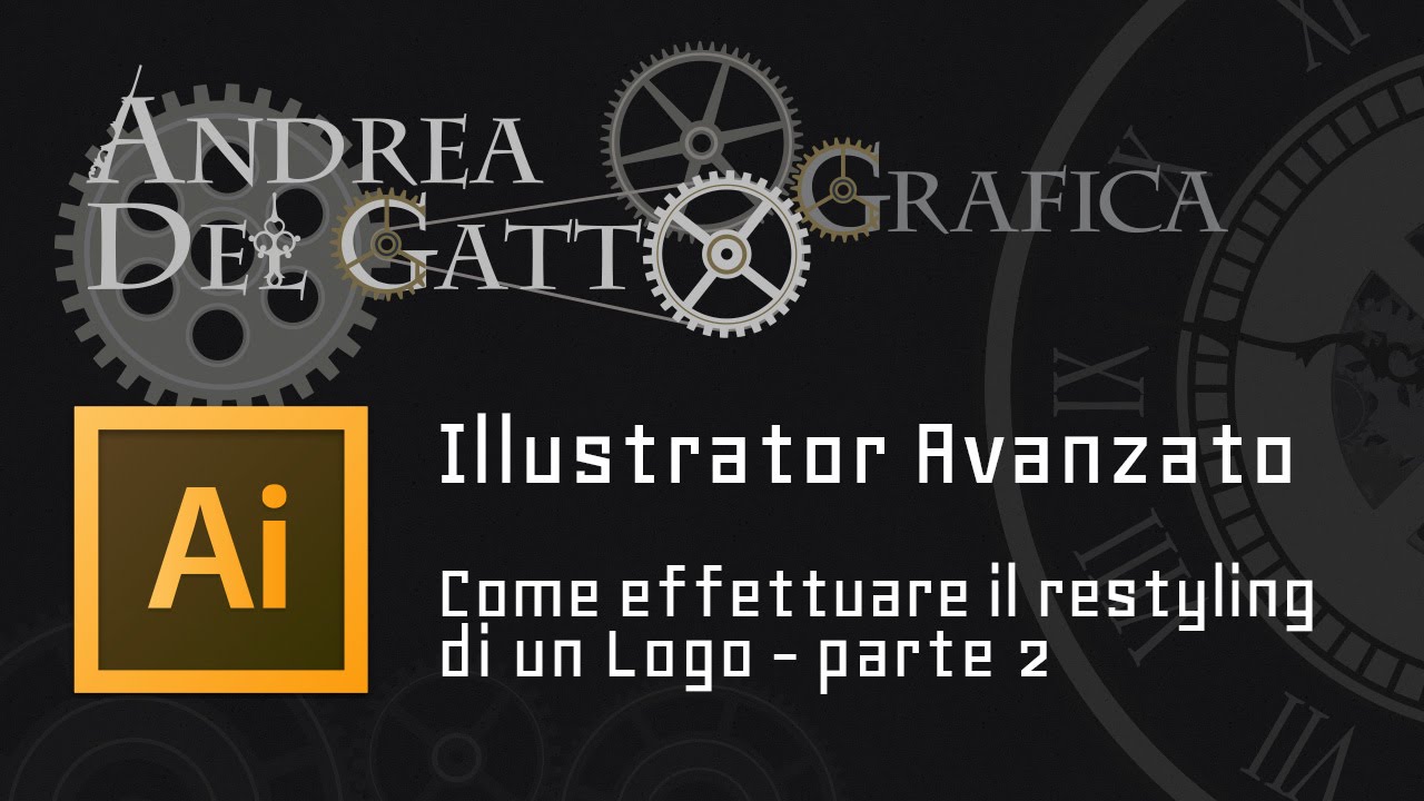 Effettuare il restyling di un Logo (parte 2) - Tutorial avanzato su Adobe Illustrator