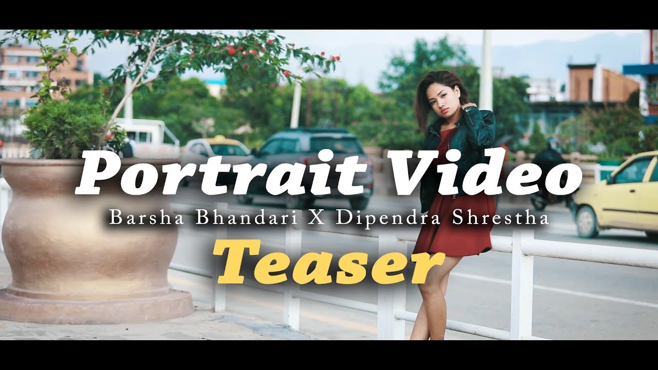 Barsha Bhandari : Portrait Cinematic Video X Dipendra Shrestha | Video Test |