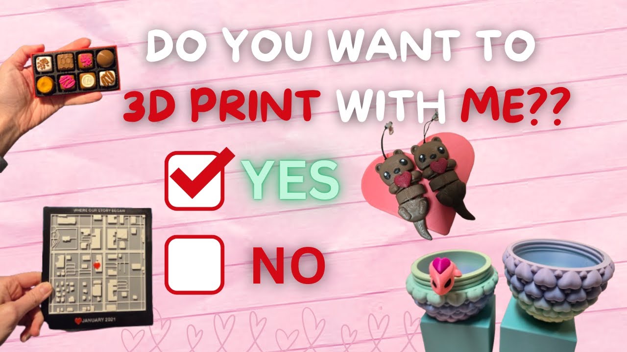 We 3D Printed: Valentines!!