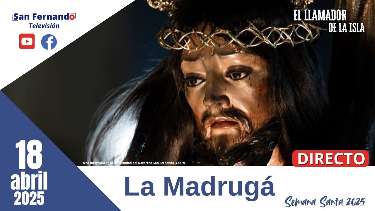 🔴 EN DIRECTO | La Madrugá 2025 en San Fernando | El Nazareno y La Lola | Semana Santa en La Isla