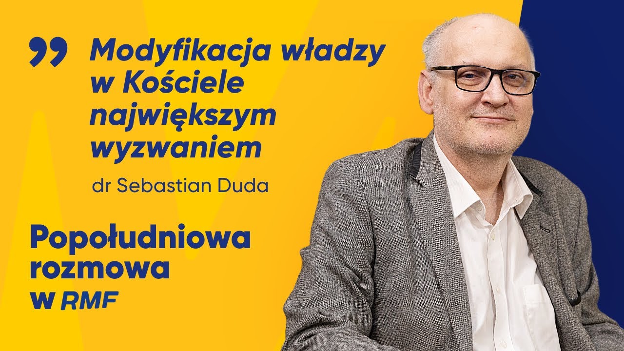 dr Sebastian Duda: Modyfikacja władzy w Kościele największym wyzwaniem