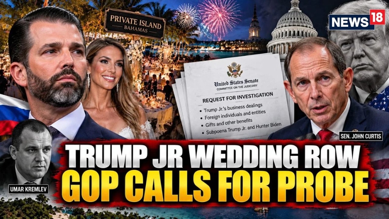 Trump Jr. Wedding Row LIVE: GOP Senator John Cornyn Seeks Probe Over Russian Oligarch Gift | N18G