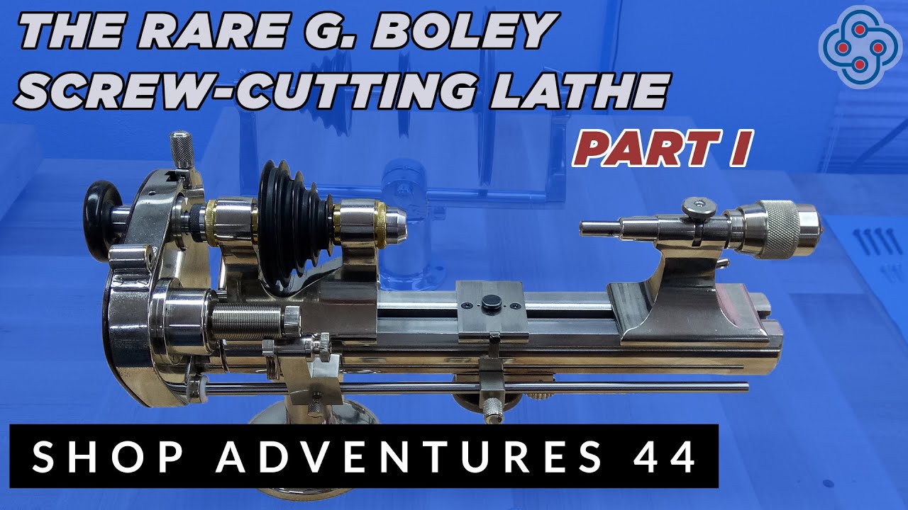 SHOP ADVENTURES 44: The Rare G. Boley Watchmaker Lathe