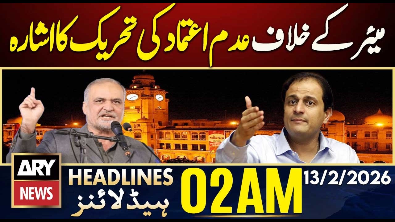 No-Confidence Motion Signaled Against Mayor | ARY News 2 AM Headlines | 13th Feb 2026
