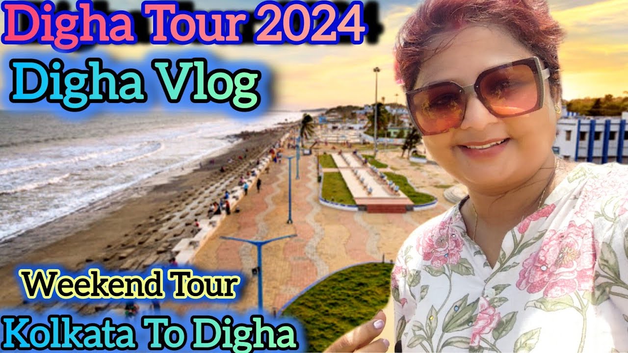 Digha Vlog 2024 || দীঘা ভ্রমণ পর্ব || Weekend tour Digha || New Digha Sea beach || Kolkata to Digha
