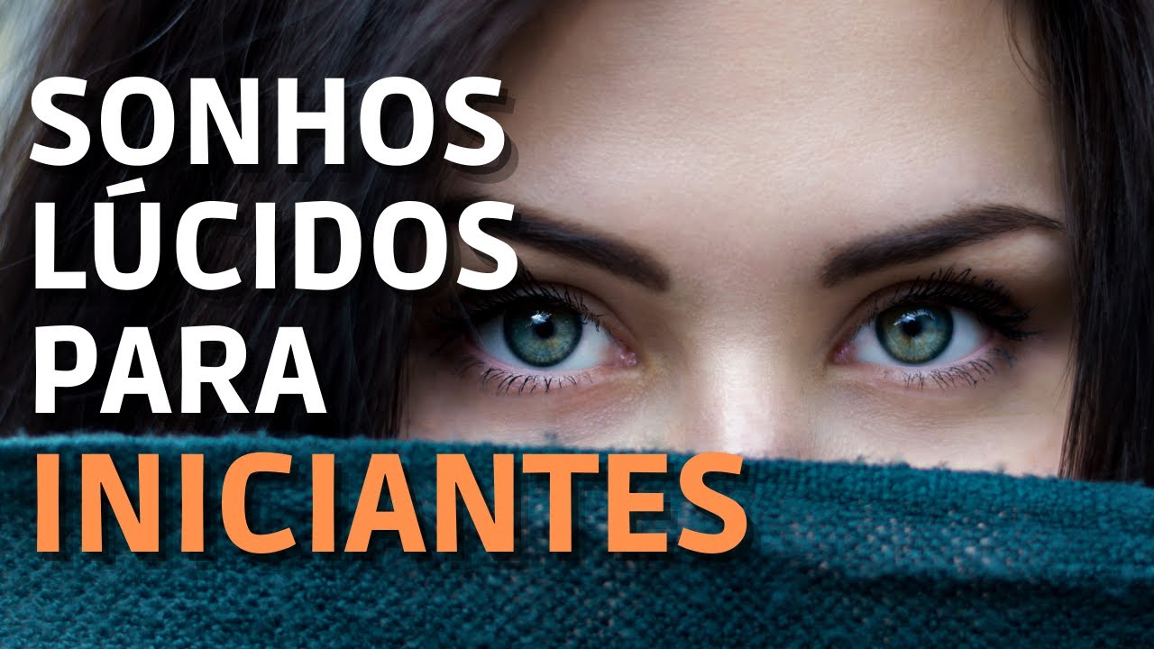 Como Ter Sonhos Lúcidos Para Iniciantes (Guia Simples)