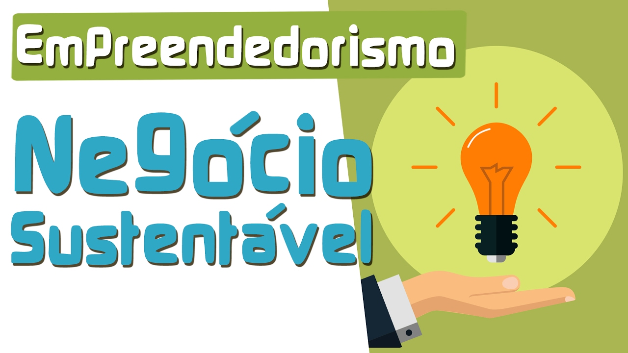 Empreendedorismo Sustentável | Negócio Sustentável | Biosfera