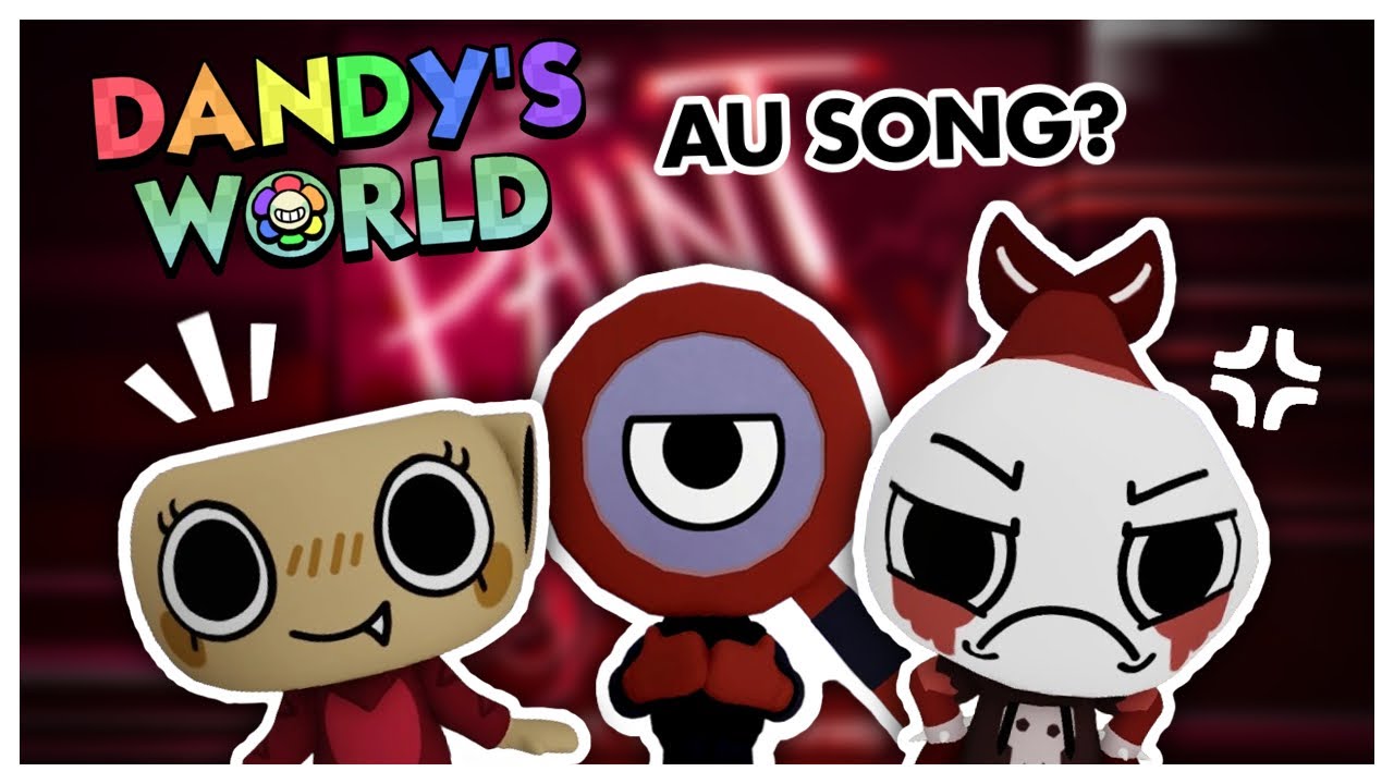 Dandy&rsquo;s World Fansong : Paint it Red || Red Rock AU In-Universe Song Ft. @UnheardSpore as Shrimpo