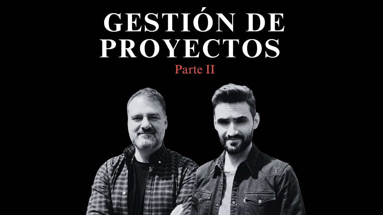 #15 [El Faro] Gestión de proyectos (II): El legado del líder