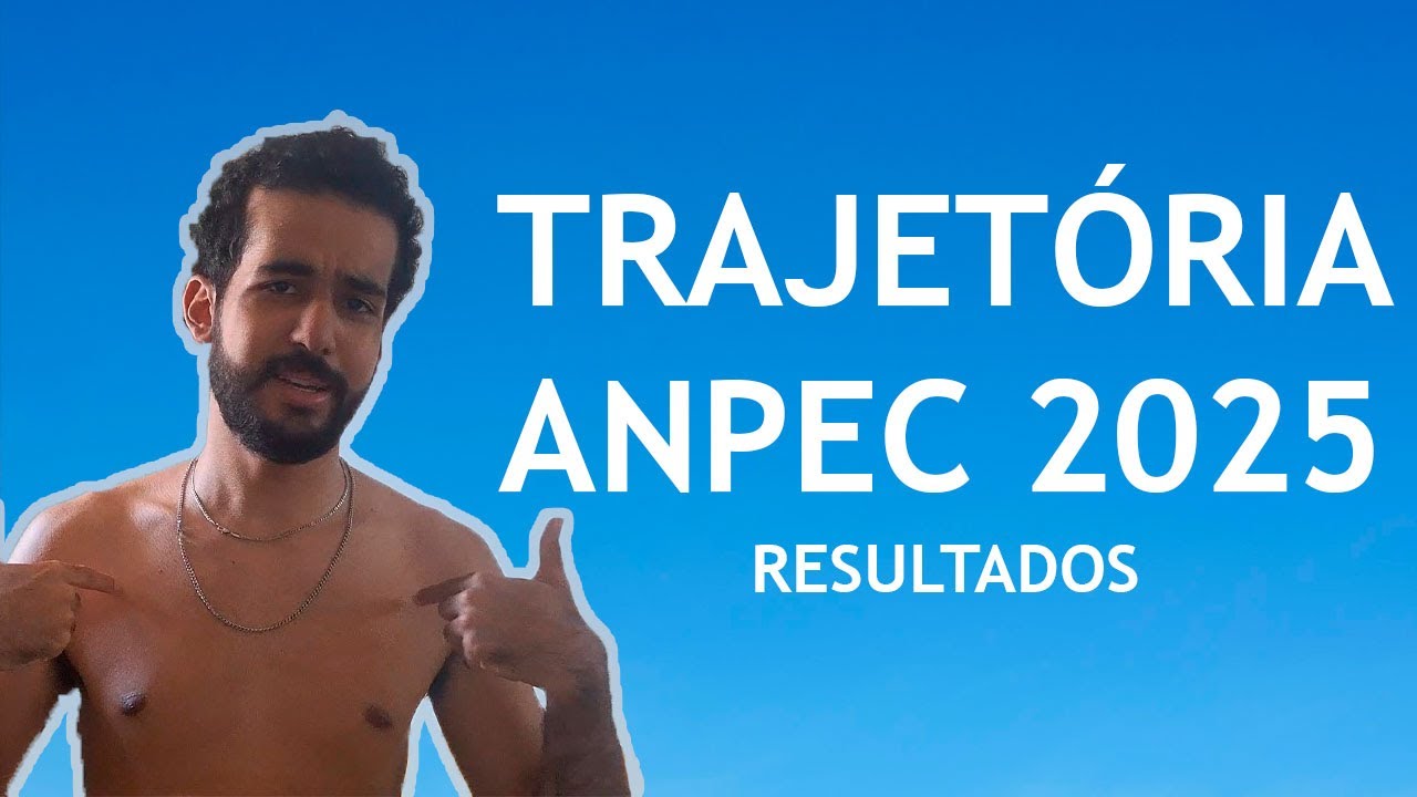Minha Tajetória no Exame ANPEC 2025