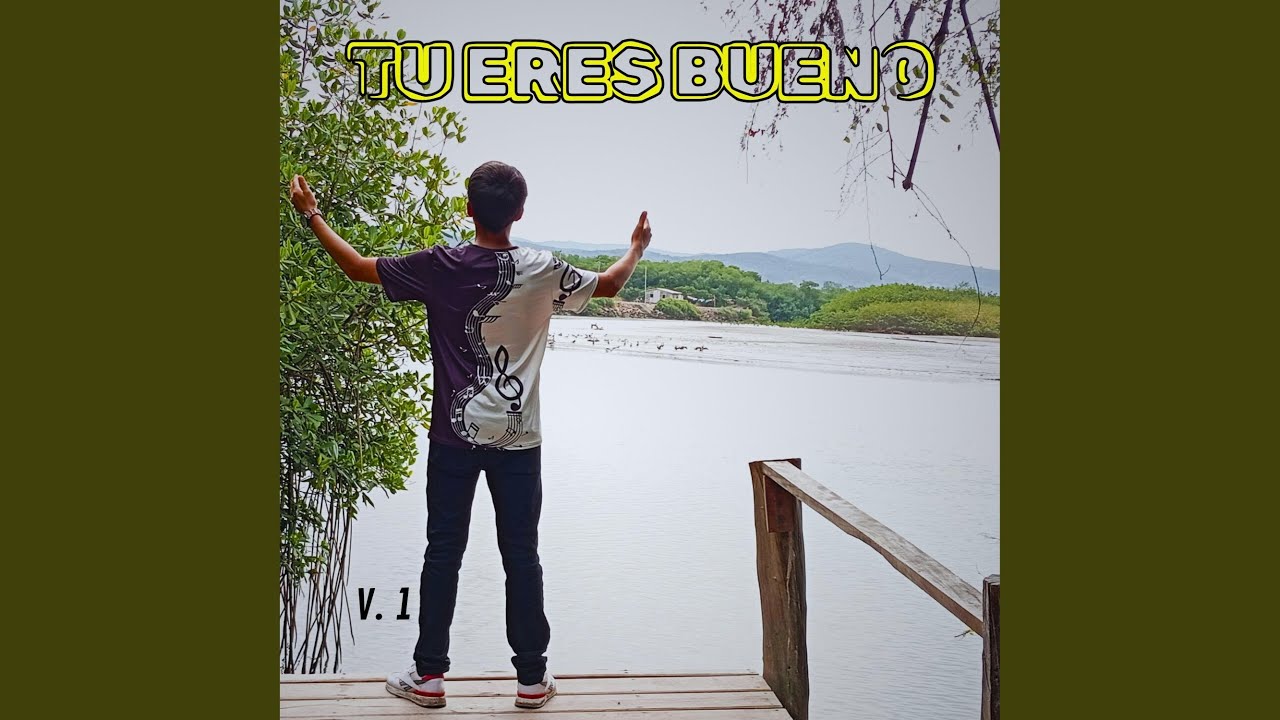 Tu eres Bueno