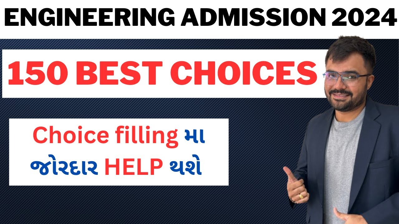ENGINEERING ADMISSION 2024 - 150 BEST CHOICES - HELPFUL IN CHOICE FILLING