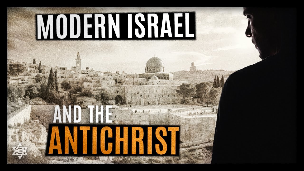 Modern Israel & the Antichrist | LIFE IN MESSIAH