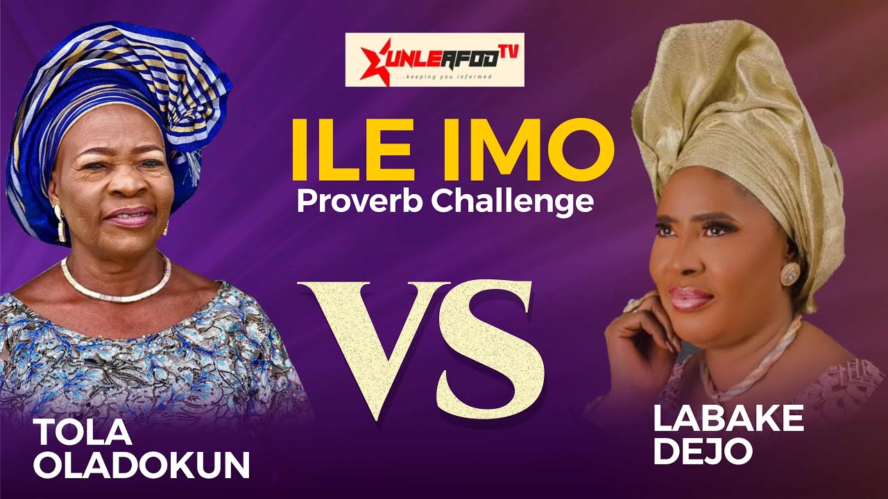 ILE IMO EPISODE 6 PROVERB CHALLENGE BATTLE BETWEEN TOLA OLADOKUN  AND LABAKE DEJO