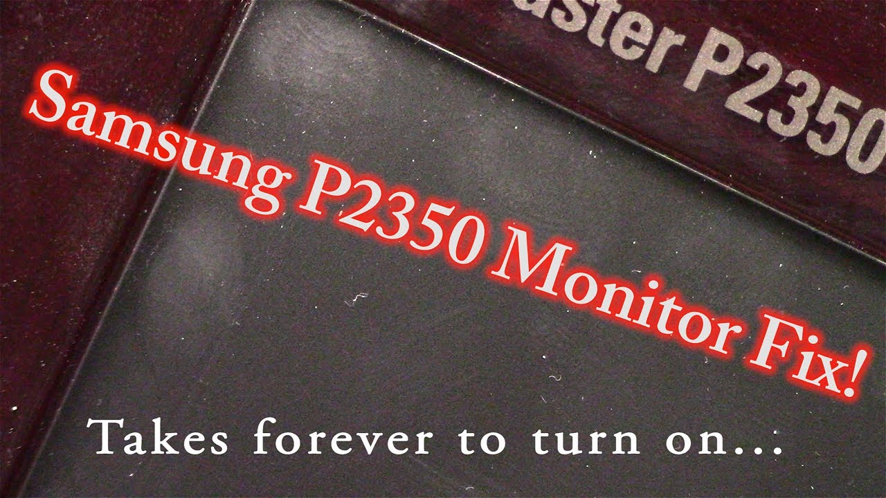 Samsung SyncMaster P2350 Monitor Power Fix