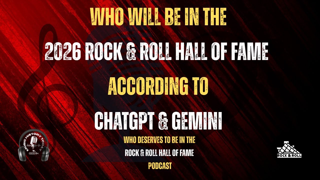 Who will be in the 2026 Rock & Roll Hall of Fame, According to AI: Music Halls of Fame Podcast