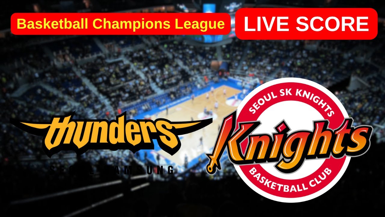 🔴 Seoul Samsung Thunders vs Seoul SK Knights | LIVE Korean Basketball League | Live Score Update