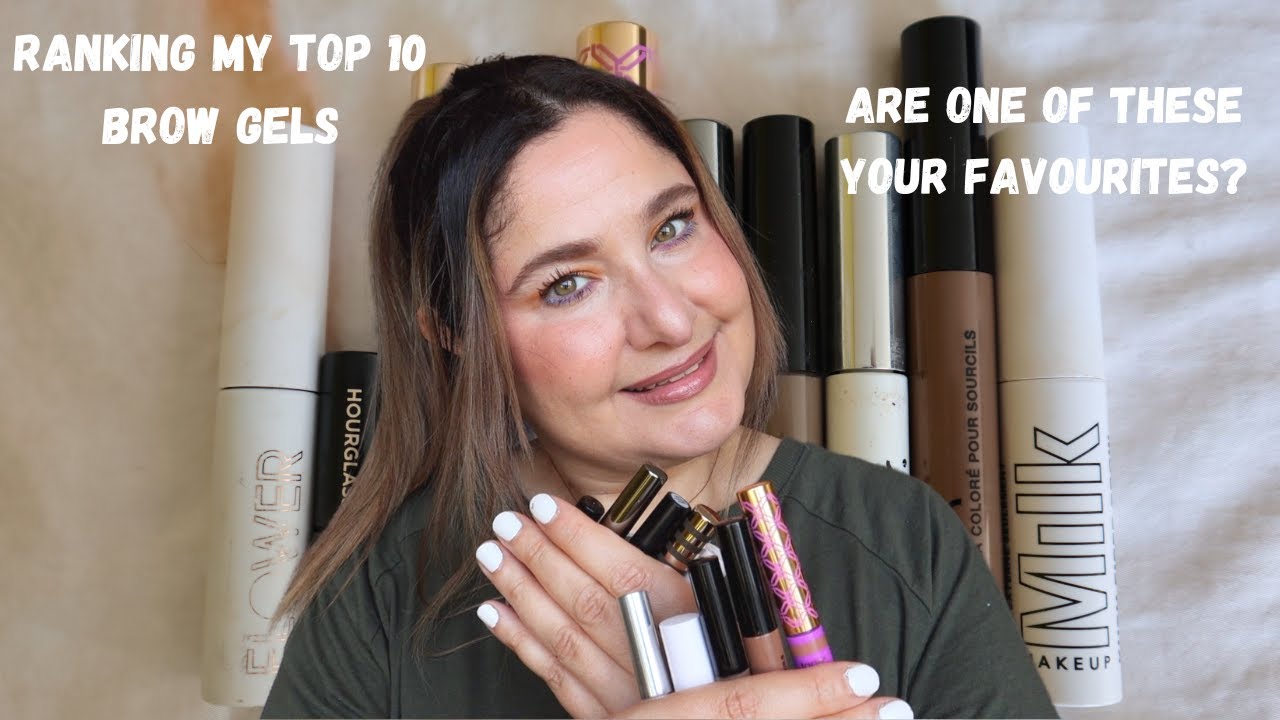 My Top 10 Brow Gel Products!