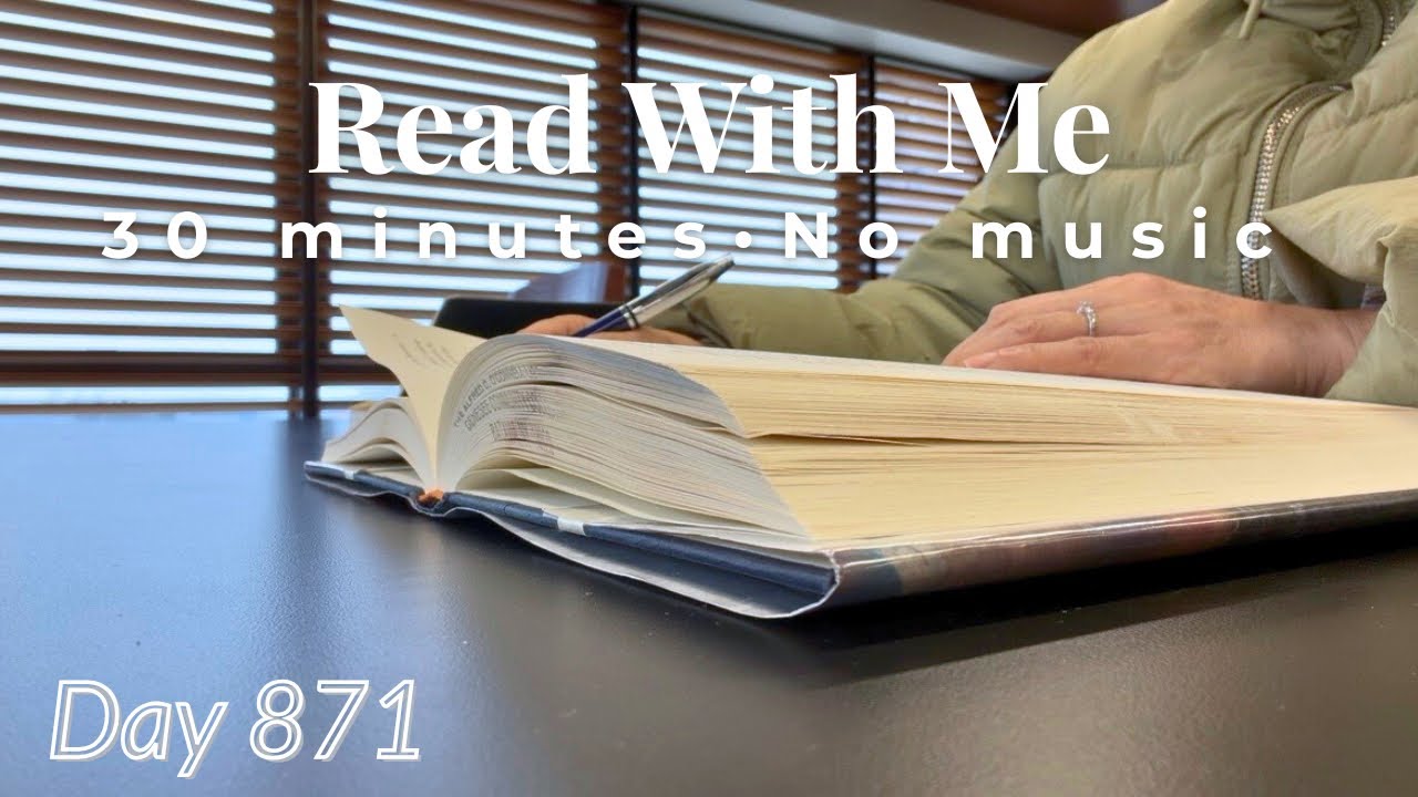 30-Minute Reading Session | Read With Me 📚 No Music | Deep Focus & Study | Day 871