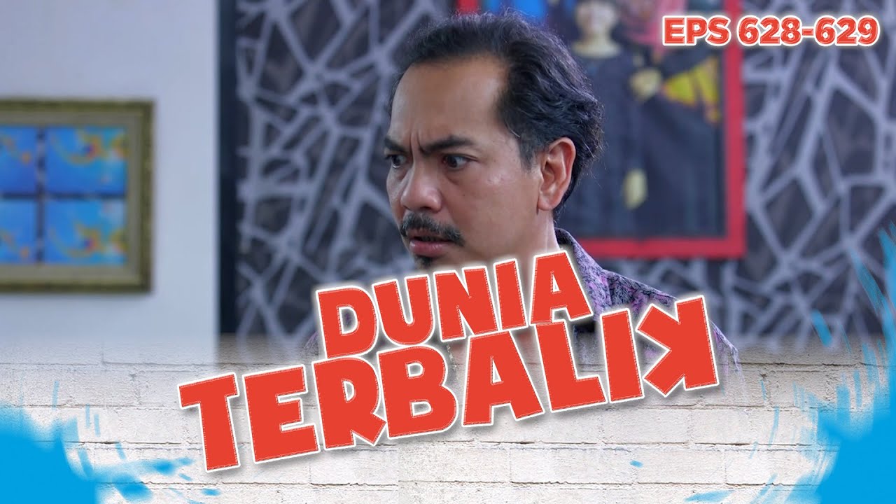 Dadang menjelaskann kalau ia akan mendatangi Cucu | DUNIA TERBALIK Eps 628 629 PART 4