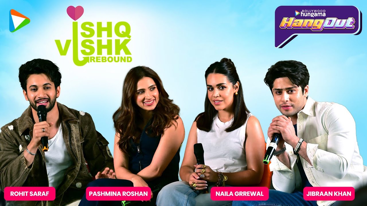 Team 'Ishq Vishk Rebound' on Bollywood Hungama's Hangout | Rohit S | Pashmina R | Jibraan K |Naila G