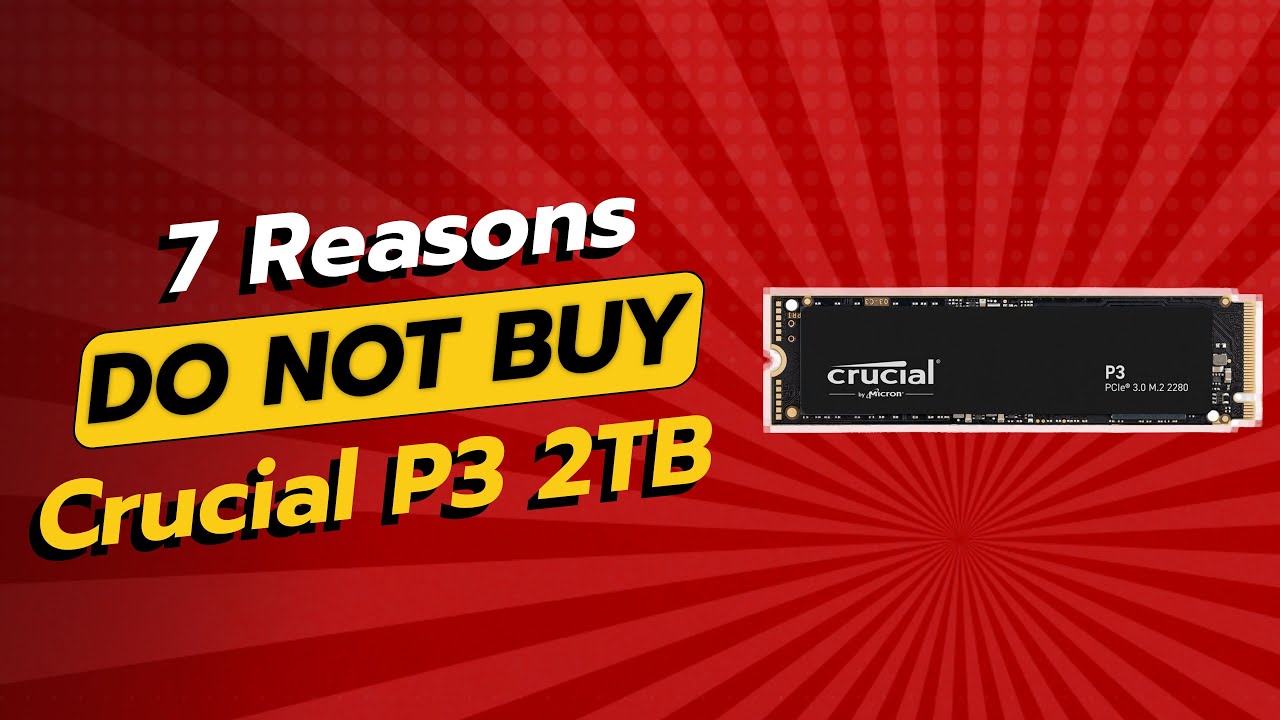 DON'T BUY Crucial P3 2TB SSD BEFORE WATCHING THIS VIDEO! 😱 (7 Reasons)