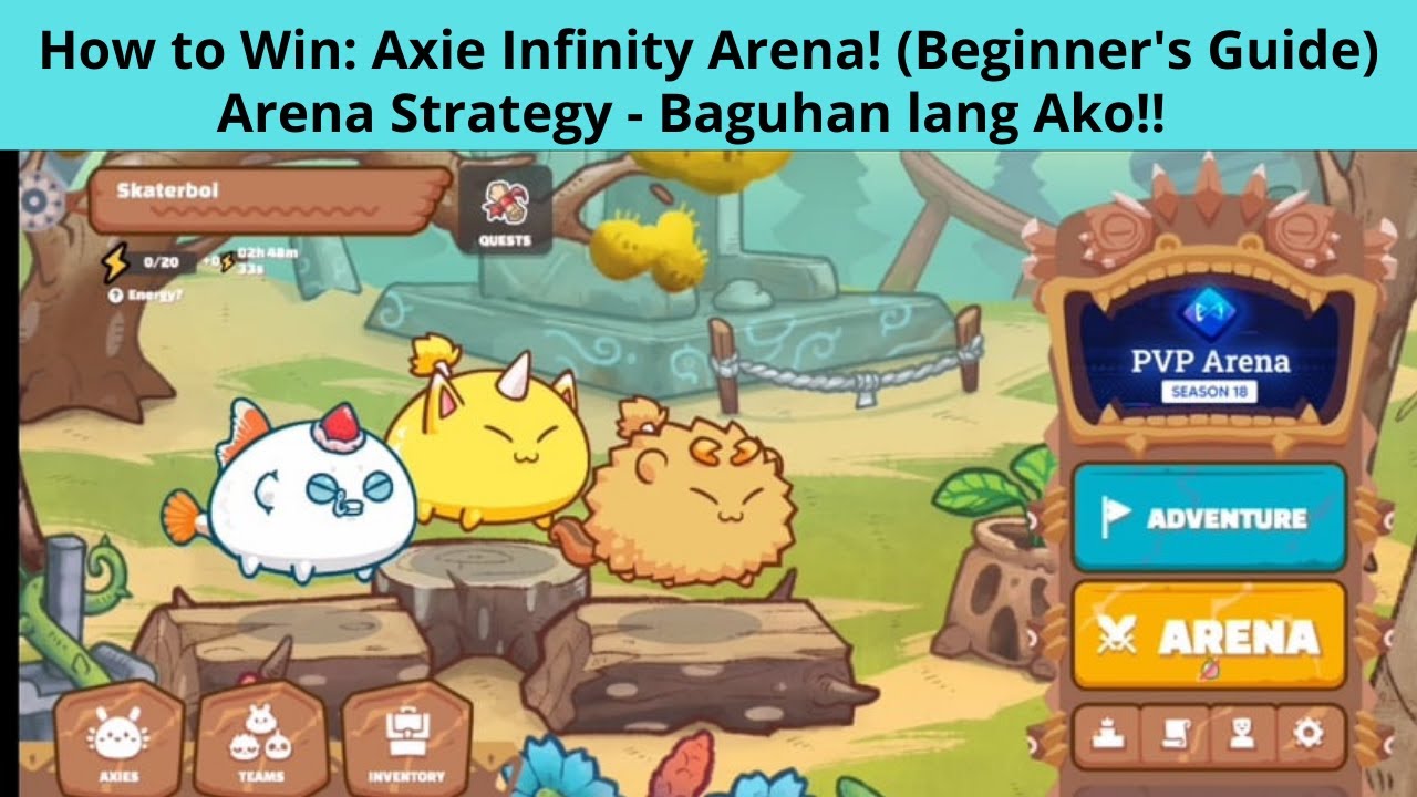 How to Win: Axie Infinity Arena! Beginner's Guide Arena Strategy - Baguhan Lang Ako!