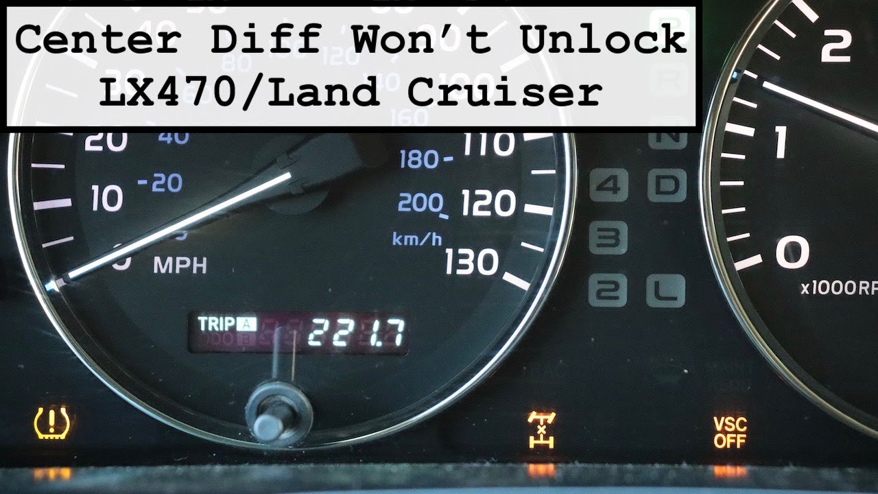 LX470 Center Diff Won't Unlock (Land Cruiser Also)