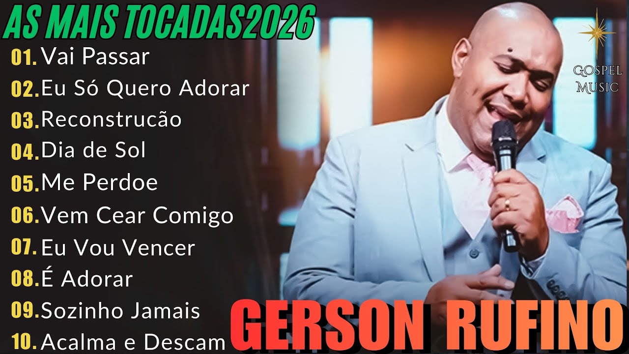 🎶  Musica Gospel 2026| Gerson Rufino Vai Passar, Dia de Sol🙏 Louvores Que Tocam o Coração