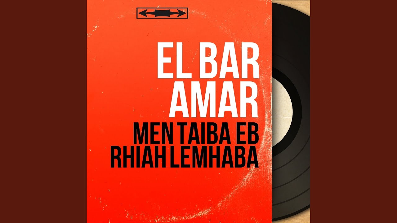 Men Taiba Eb Rhiah Lemhaba, Pt. 2