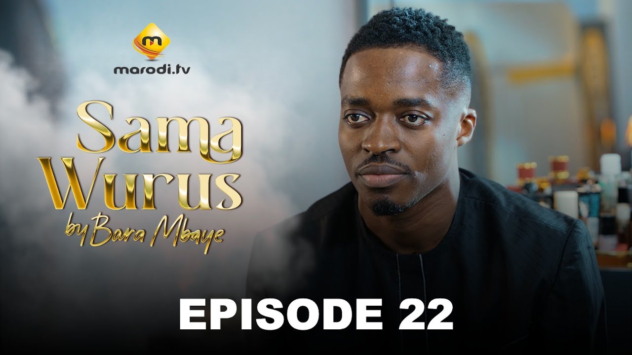 Série - Sama Wurus - Saison 1 - Episode 22