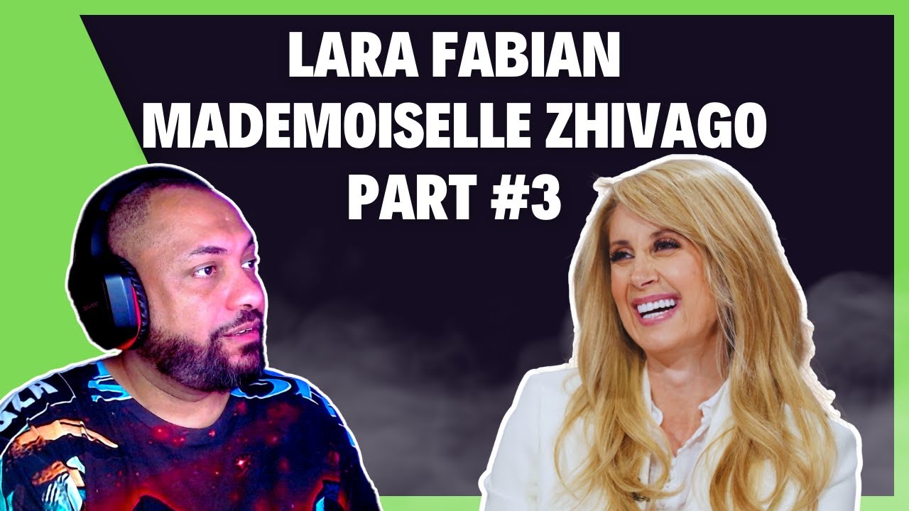 FIRST TIME REACTING TO | Lara Fabian - Mademoiselle Zhivago PART #3