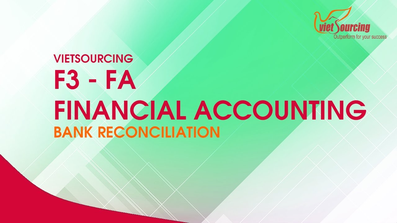 Học ACCA F3 - FINANCIAL ACCOUNTING: Bank Reconciliation | VIETSOURCING |