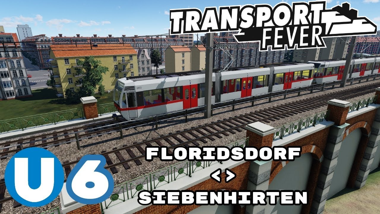 Wien U6 Floridsdorf - Siebenhirten - Transport Fever