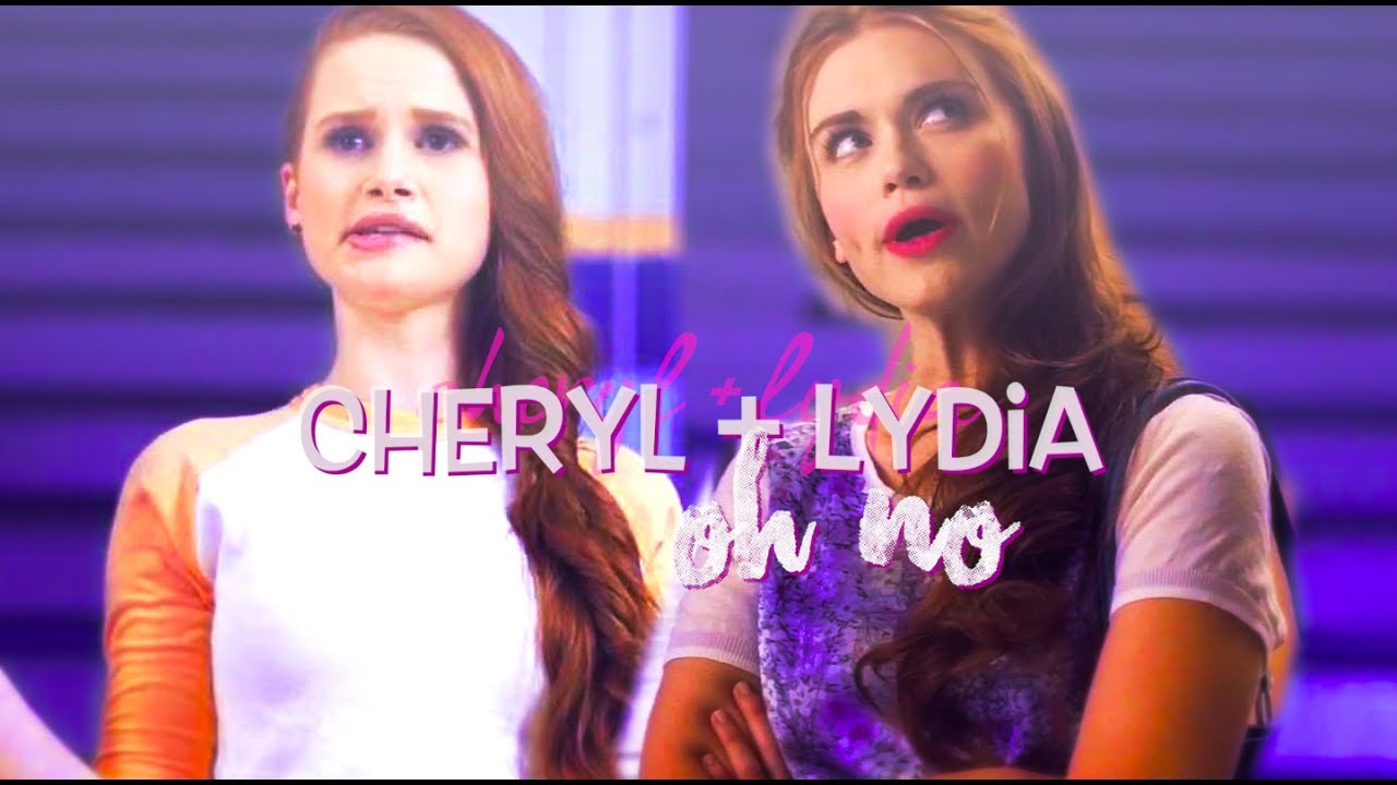 cheryl + lydia ⏤ oh no