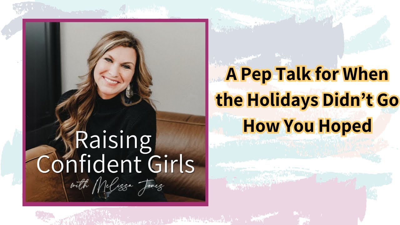 A Pep Talk for When the Holidays Didn’t Go How You Hoped