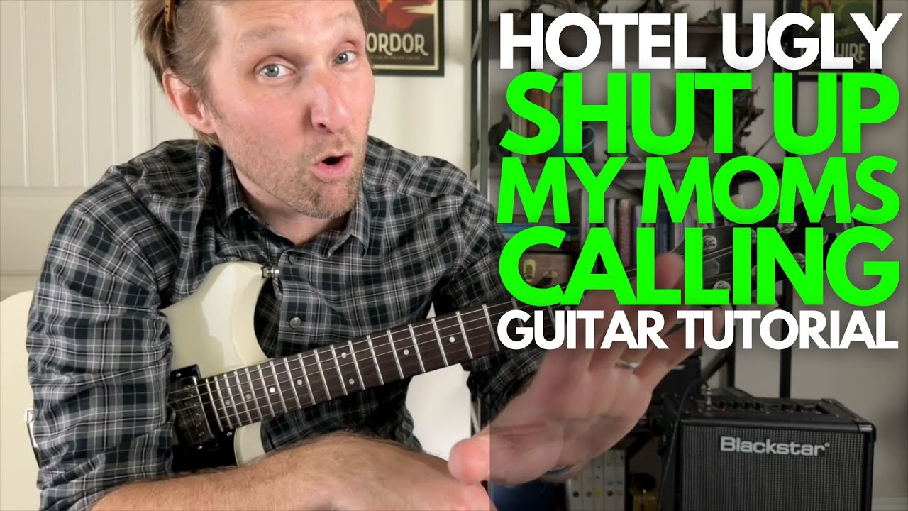 Shut up My Moms Calling by Hotel Ugly Guitar Tutorial - Guitar Lessons with Stuart!