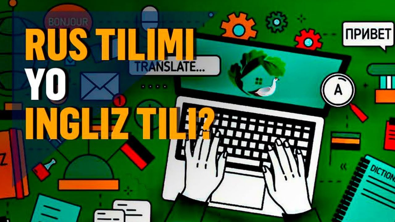 Tanlov qarshisida turganlar uchun: qaysi tilni o‘rganish foydaliroq?