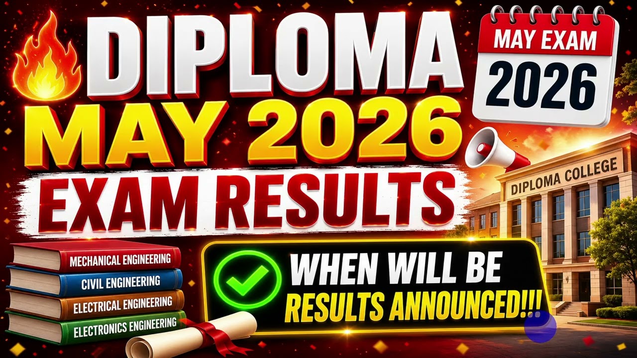 🔥 DIPLOMA MAY 2026 EXAM RESULTS EXPECTED DATE 😱 | WHEN WILL RESULTS BE ANNOUNCED? |Latest Update