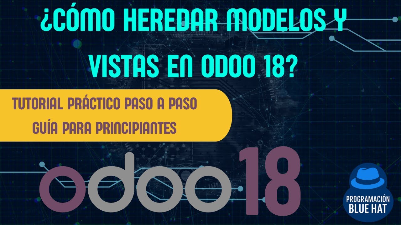 Cómo Heredar Modelos y Vistas en Odoo 18 | Crea un Módulo desde Cero con Comentario Privado