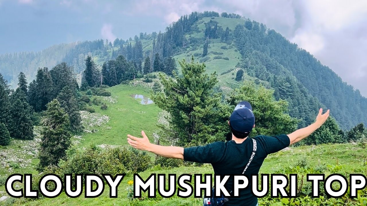 Mushkpuri Top in Moonsoon - Nathia Gali - Explore Pakistan